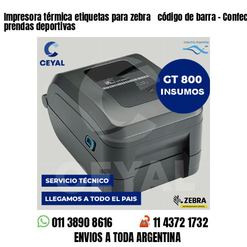 Impresora térmica etiquetas para zebra  código de barra – Confección de prendas deportivas